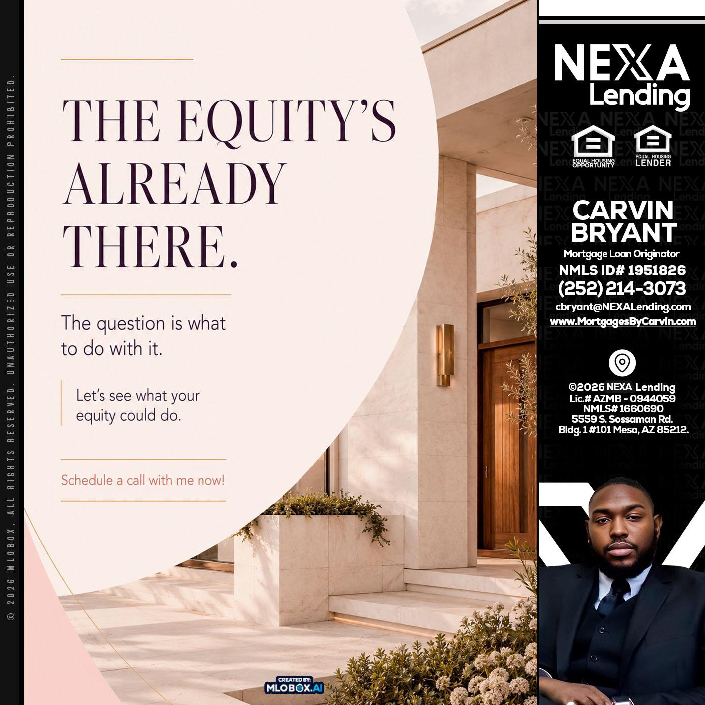 THE EQUITY'S - Carvin Bryant -Mortgage Loan Originator