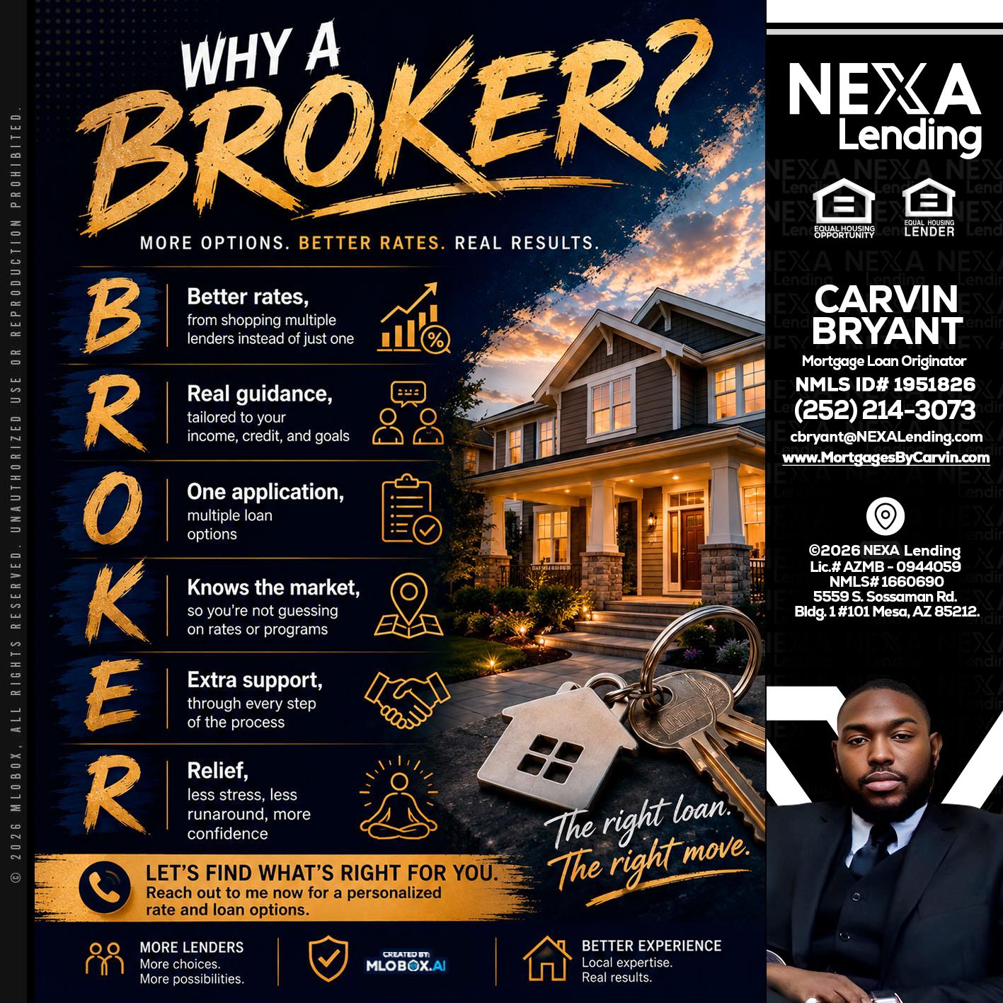 WHY A BROKER? - Carvin Bryant -Mortgage Loan Originator