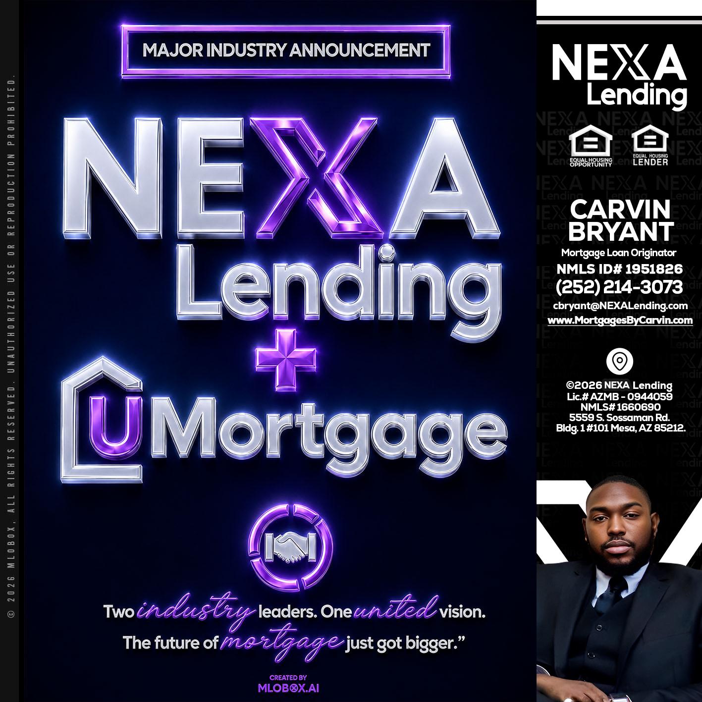 NEXA LENDING U MORTGAGE - Carvin Bryant -Mortgage Loan Originator